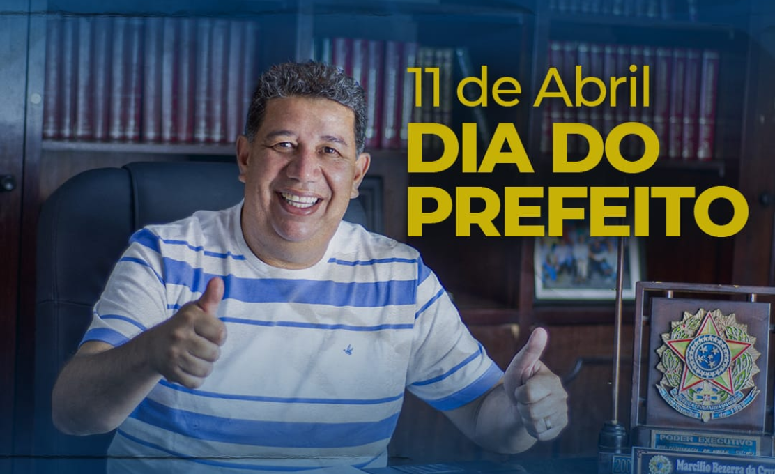 11 de Abril | Dia do Prefeito