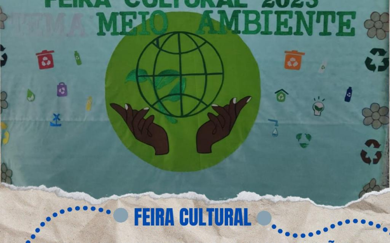 FEIRA CULTURA com o tema MEIO AMBIENTE